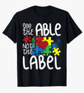 See the Able Not the Label" Autism Puzzle Piece Tee